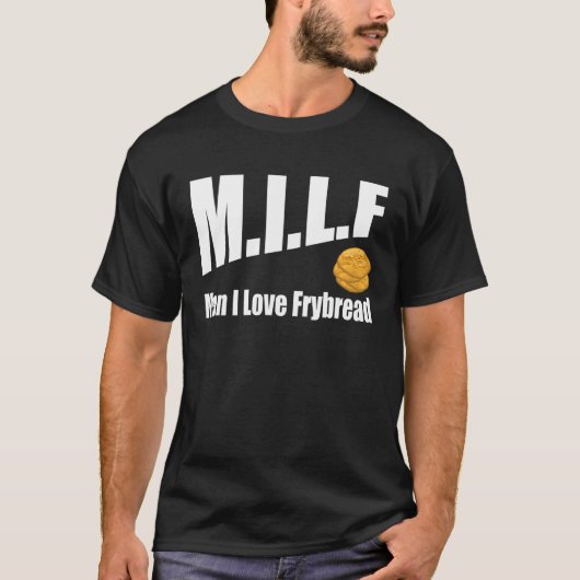 M I L F Man I Love Frybread Tシャツ (正面)