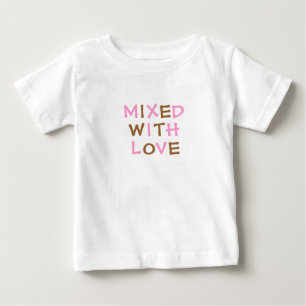 M、I、X、E、D、W、I、T、H、L、O、V、E ベビーTシャツ