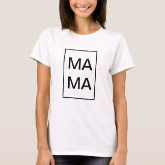MA MA -お母さん、お母さん、母のためのワイシャツ Tシャツ