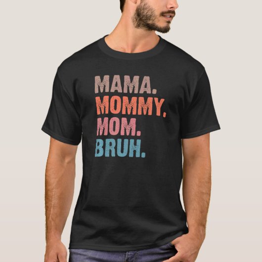 Ma Mama Mom Bruh Green引用文Mother – 母の日 Tシャツ (正面)