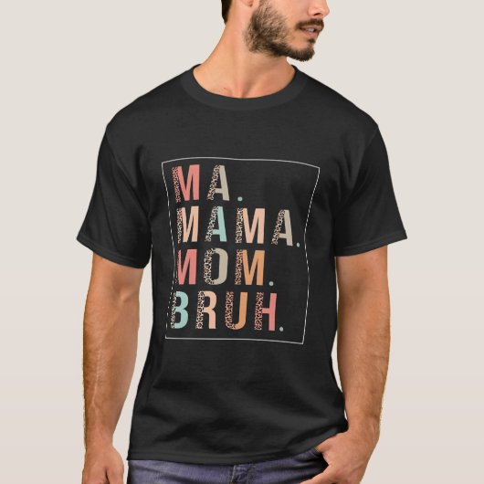 Ma Mama Mom Bruh Mother Mommy Leopard Mother'S Day Tシャツ (正面)