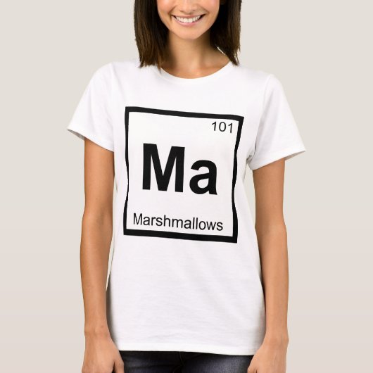 Ma - Marshmallows Chemistry周期表記号 Tシャツ (正面)