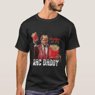 MacダディトランプFries Mega Donald Trump 202 Tシャツ