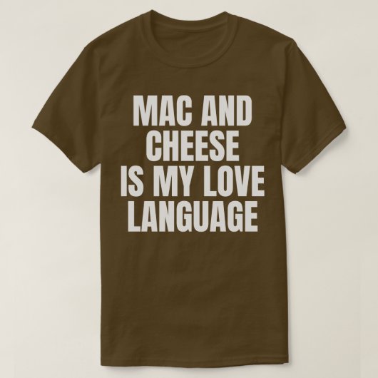 MACチーズは私の愛する言葉だ Tシャツ (デザイン正面)