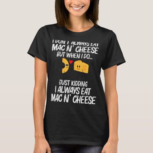 Mac&チーズデザイン女子男性へパスタ食品 Tシャツ (正面)