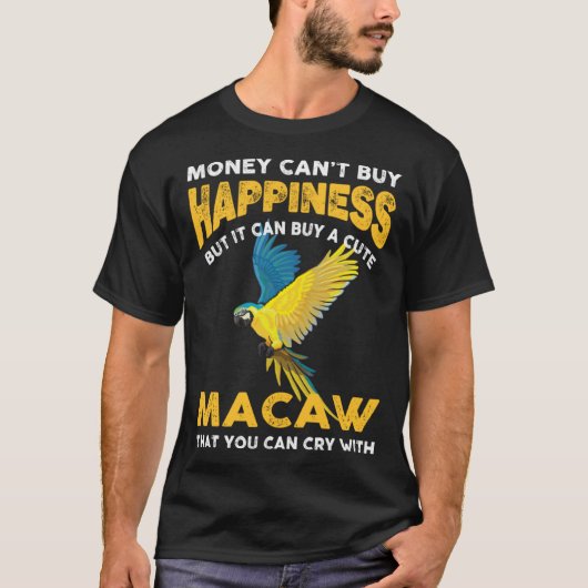 Macaw Bird  Joke Saying  Idea For Pet Birds Tシャツ (正面)
