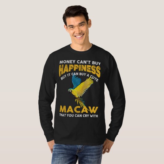 Macaw Bird  Joke Saying  Idea For Pet Birds Tシャツ (正面フル)