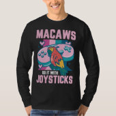 Macaw Bird Parrot Macaws Do it With Joysticks Game Tシャツ (正面)