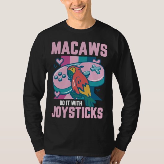 Macaw Bird Parrot Macaws Do it With Joysticks Game Tシャツ (正面)