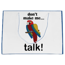 Macaw Parrot Don't Make Me Talk Funny Quote ラージペーパーバッグ