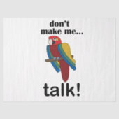 Macaw Parrot Don't Make Me Talk Funny Quote 薄葉紙 (正面)