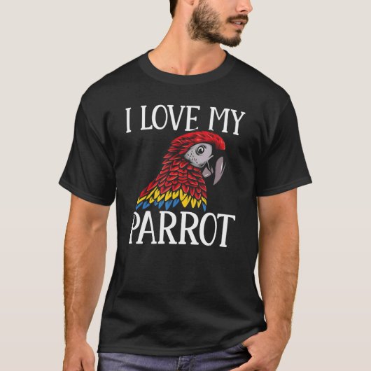 Macaw  Parrots I Love My Parrot Parakeet Tシャツ (正面)