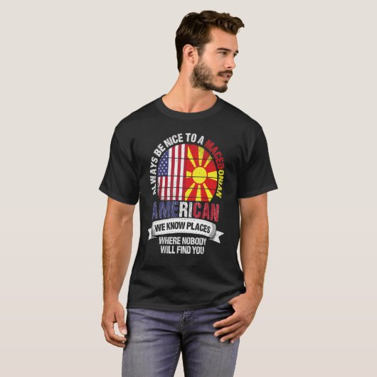 Macedonian American We know Places where Macedonia Tシャツ (正面フル)