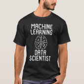 Machine 学 Data Scientist Programmers Algori Tシャツ (正面)