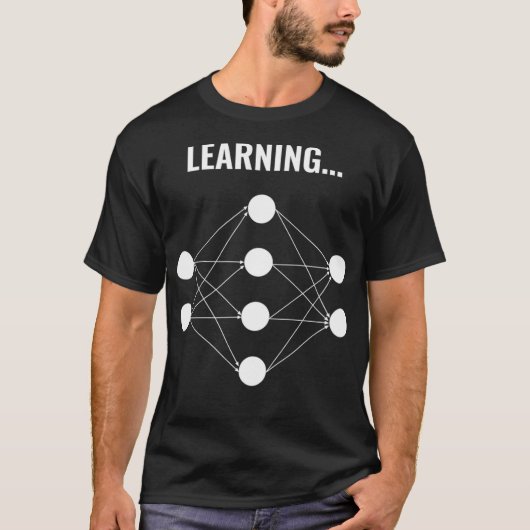 Machine Learning Shirt Deep Learning Neural Networ Tシャツ (正面)