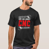 Machine Operator CNC Machinist Tシャツ (正面)