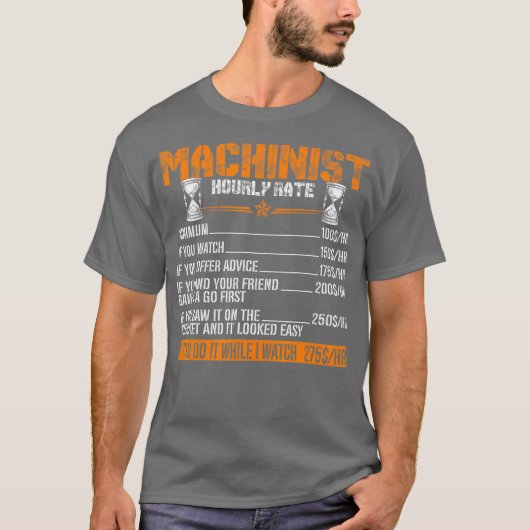 Machinistおもしろいの時給ギフトティー Tシャツ (正面)