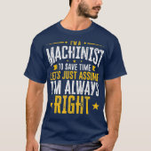 Machinistギフト救タイムはImの権利を前提おもしろいとする Tシャツ (正面)