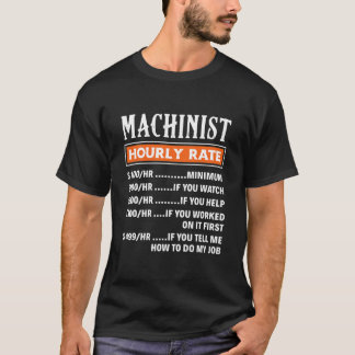 Machinist時間単価マシニスおもしろいトジョブギフト tシャツ