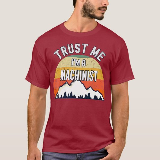 Machinist Giftおもしろいは私をMachinistとして信頼 Tシャツ (正面)