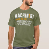 Machinist Noun CNC Operator Funny CNC Machine Tシャツ (正面)