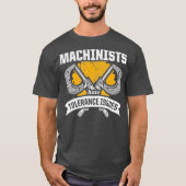Machinist Tolerance CNC Machine Operator Tシャツ (正面)