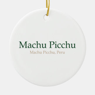 Machu Picchu, PeruMachu Picchu セラミックオーナメント