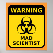 Mad Scientist Warning Sign ポスター (正面)