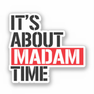 Madam President – マダムの時間だ シール