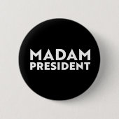 Madam President modern typography white and black 缶バッジ (正面)