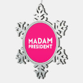 Madam President modern typography white hot pink スノーフレークピューターオーナメント (右)