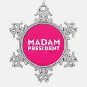 Madam President modern typography white hot pink スノーフレークピューターオーナメント (正面)