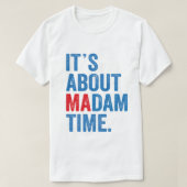 Madam TimeについてKamala Harris 2024社長 Tシャツ (デザイン正面)