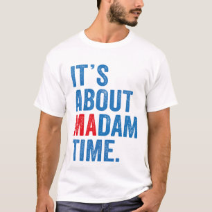Madam TimeについてKamala Harris 2024社長 Tシャツ