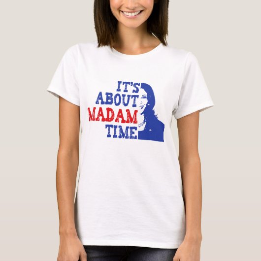 Madam TimeについてKamala Harris 2024 Tシャツ (正面)