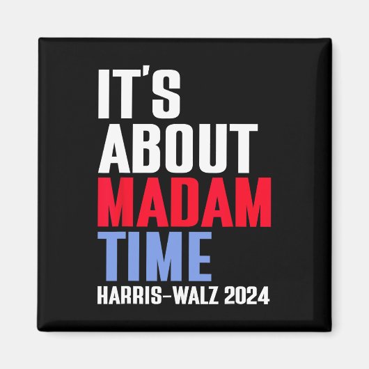 Madam TimeについてKamala Harris Tim W 2024 マグネット (正面)