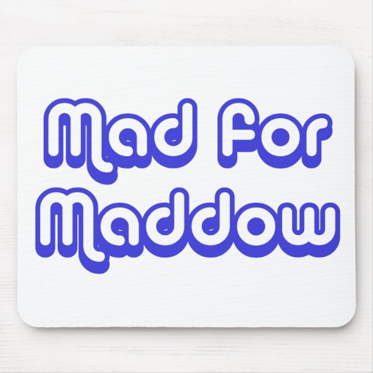 Maddowのための不機嫌 マウスパッド (正面)