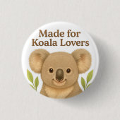 Made for Koala Lovers - Cute Wildlife Design for A 缶バッジ (正面)