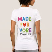 Made For More Ephesians 2 10 Shirt Design Tシャツ (裏面)