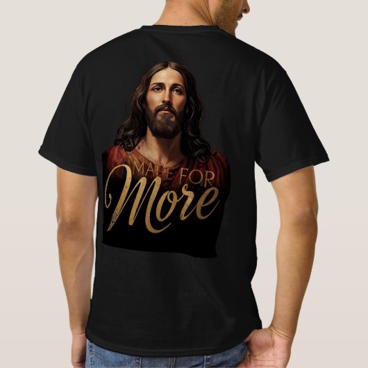 Made for More Jesus Gold Font Christian Tシャツ (裏面)