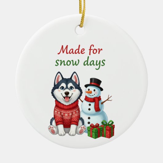 Made for Snow Days Husky, Husky Christmas  セラミックオーナメント (正面)