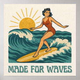 Made For Waves Surfer - Retro Surfing Pin-Up Art ポスター