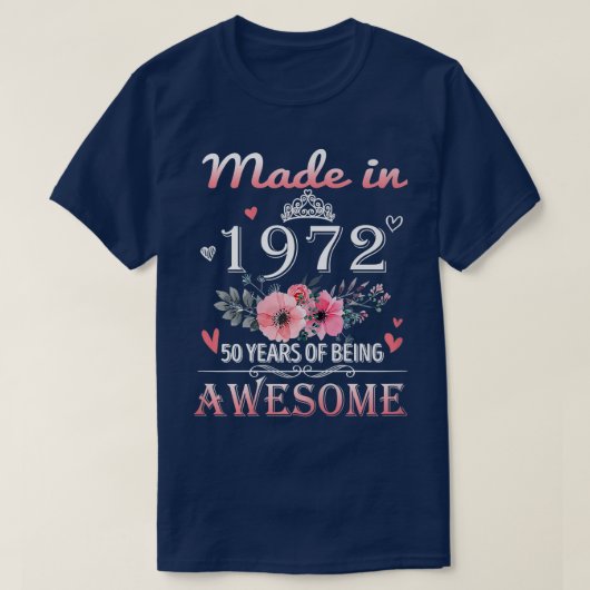 Made In 1972 Floral 50 Year Old 50th Birthday Gift Tシャツ (デザイン正面)