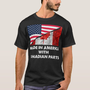 Made in America with Canadian Parts T  Tシャツ