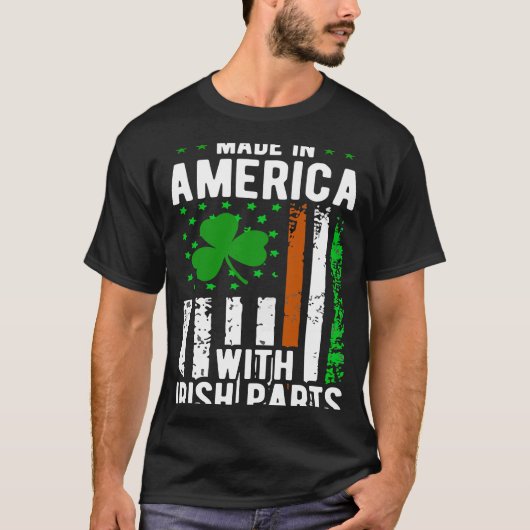 Made in America with Irish Parts St Pat's St Patri Tシャツ (正面)