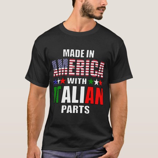 Made in America with Parts(パーツ付きアメリカ製イタリアン) Tシャツ (正面)