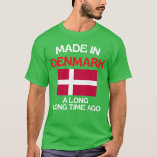 Made In Denmark A Longime Ago Funny Danish Birthda Tシャツ