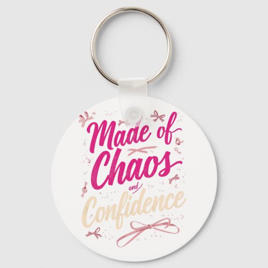 Made Of Chaos And Confidence Sassy Pink キーホルダー (正面)