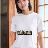 Made of Love Tシャツ