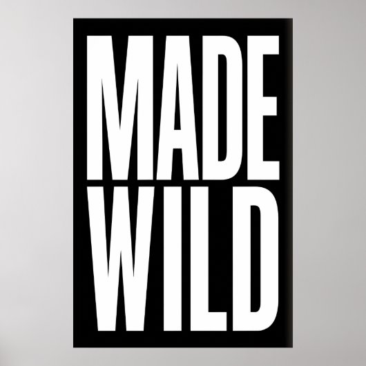 Made Wild Art Print Dynamic Gallery Wall Piece ポスター (正面)